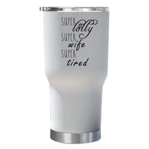 Super Lolly Wife Super Tired Tumbler 30oz Funny Mother Tumblers Christmas Gift - £23.64 GBP