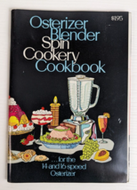 Osterizer Blender Spin Cookery Cookbook For The 14 And 16 Speed Osterizer - £3.93 GBP