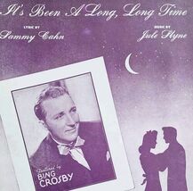 1945 It's Been A Long Long Time Bing Crosby Sheet Music Cahn Styne DWMsm1 - $17.99