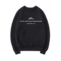 Faith Can Move Mountains Sweatshirt  Crewneck Sweatshirts Bible Verse Hoodie  Fa - $69.88