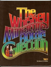 The Whiskey Miniature Bottle Collection Vol 1 James A Triffon 1979 Whiskey  - £73.57 GBP
