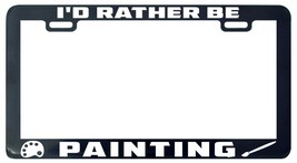 I&#39;D Rather Être Peinture Licence Plaque Cadre Support - £5.04 GBP