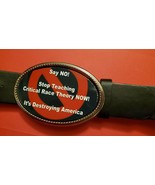 SAY NO! To CRITICAL RACE THEORY Epoxy belt buckle &amp; Black  Belt - ALL SIZES - $24.70