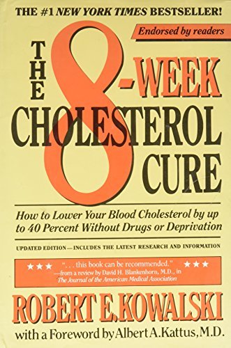 The 8-Week Cholesterol Cure: How to Lower Your Blood Cholesterol by Up t... - $1.99