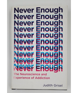 Never Enough: The Neuroscience of Addiction by Grisel Self Help Book 256... - £10.93 GBP