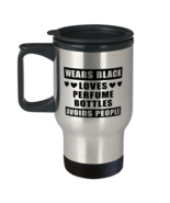 Wears Black Avoids People Travel Mug for Perfume Bottles Collector - Fun... - £15.88 GBP