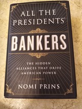 All the Presidents&#39; Bankers The Hidden Alliance That Drive American Power Prins - £4.45 GBP