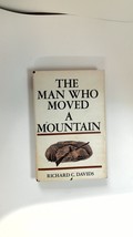 1970 The Man Who Moved a Mountain by  Richard C. Davids - £13.70 GBP