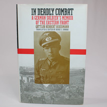 In Deadly Combat A German Soldier s Memoir Of The Eastern Front HC With DJ 2000 - $12.55