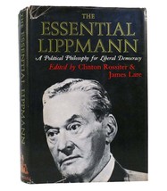 Clinton Rossiter, James Lare The Essential Lippmann 1st Edition 1st Printing - $50.94