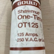 Shawmut OT125    125A  250VAC  One-Time Fuse - $17.08