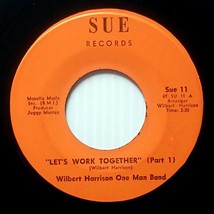 Wilbert Harrison One Man Band - Let&#39;s Work Together (Parts I &amp; II) [7&quot; 45] Sue  - £4.56 GBP