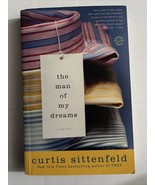 The Man of My Dreams : A Novel by Curtis Steinfeld (2007, Trade Paperback) - $6.17