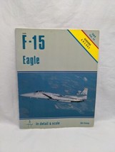 F-15 Eagle In Detail And Scale Bert Kinzey Book - £30.96 GBP