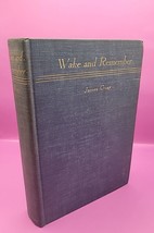 *Signed* Wake And Remember By James Gray 1936 1st Edition 1st Printing Hc - £43.70 GBP