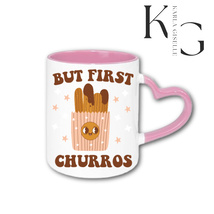 But First Churros Mug - $16.65