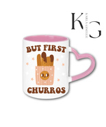 But First Churros Mug - $16.65