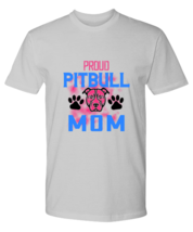 Dog Mom TShirt Proud Pitbull Mom Ash-P-Tee  - £16.74 GBP