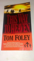 This Way to Heaven by Tom Foley - £9.40 GBP