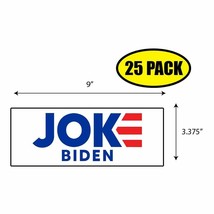25 Pack 3.37&quot;x9&quot; Biden Joke Sticker Decal Humor Funny Gift Political BS0357 - £18.42 GBP