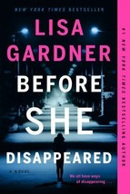 Before She Disappeared A Novel by Lisa Gardner Brand new Free Ship I the US - £11.89 GBP