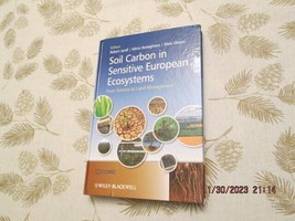 Soil Carbon in Sensitive European Ecosystems : From Science to Land 2011 HC - £57.93 GBP