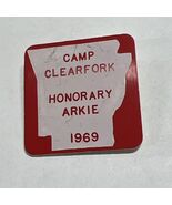 Vintage Button Camp Clearfork 1969 Honorary Arkie Arkansas Pin Clear Fork - $158.24 MXN