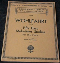 Wohlfahrt Op. 74 Fifty Easy Melodious Studies - Vol 928 BK 2 - 1908 - Schirmer&#39;s - £5.48 GBP
