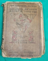 The Expressive Readers Reader Fourt &amp; Fifth Years Baldwin &amp; Bender 1911 ... - £7.64 GBP