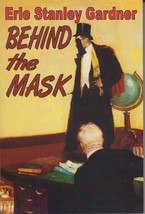 BEHIND THE MASK (2013) Erle Stanley Gardner- All Detective Magazine Pulp Reprint - £28.13 GBP