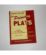 What To Do for Primary Plays by Eleanor G. Maxwell 1960 USA School Publi... - $42.04 CAD