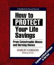 How To Protect Your Life Savings From Catastrophic Illness - £5.18 GBP