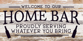 Welcome to our Home Bar Proudly Serving Wood Sign White - £50.74 GBP