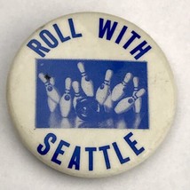 Roll With Seattle Pin Button Pinback Vintage Washington Bowling - £7.95 GBP