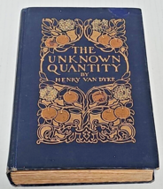 The Unknown Quantity By Henry Van Dyke, 1912 - Good - £7.98 GBP