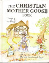 The Christian Mother Goose Book Decker, Marjorie Ainsborough - £31.45 GBP