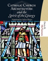 Catholic Church Architecture and the Spirit of the Liturgy [Hardcover] D... - £41.34 GBP