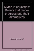 Myths in education: Beliefs that hinder progress and their alternatives ... - $14.69