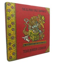 W. Park Kerr, Norma Kerr El Paso Chile Company&#39;s Texas Border Cookbook 1st Edit - £40.17 GBP