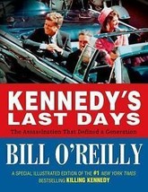 Kennedy&#39;s Last Days : The Assassination That Defined a Generation by Bil... - £7.96 GBP