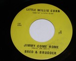 Bred &amp; Brudder Little Willis Corn Autographed 4 Song EP 45 Rpm Record CS... - $299.99