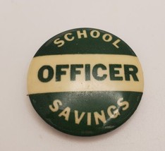 School Savings Officer Vintage Lapel Pin Button Union Made Green &amp; White - £15.42 GBP