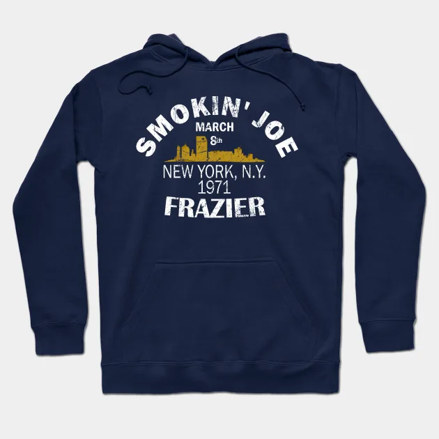 Smokin Joe Frazier Hoodie - $36.99