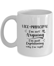 Vice-Principal 11oz White Cofee Mug, I&#39;m just explaining why I&#39;m right.  - £15.90 GBP