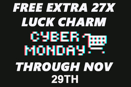 FREE W ALL ORDERS THROUGH CYBER MONDAY FREE 27X LUCK CHARM MAGICK  - Freebie