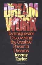 Dream Work: Techniques for Discovering the Creative Power in Dreams [Pap... - £3.81 GBP