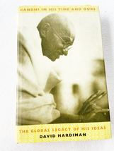 2004 HC Gandhi in His Time and Ours: The Global Legacy of His Ideas - £55.12 GBP