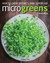 Microgreens: How to Grow Nature&#39;s Own Superfood [Paperback] Hill, Fionna - $18.61