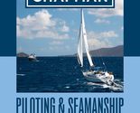 Chapman Piloting &amp; Seamanship 69th Edition (Chapman Piloting and Seamans... - $27.69