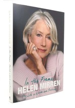 Helen Mirren IN THE FRAME My Life in Words and Pictures 1st Edition 2nd Printing - £52.00 GBP
